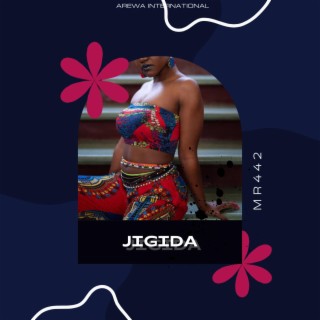 Jigida lyrics | Boomplay Music