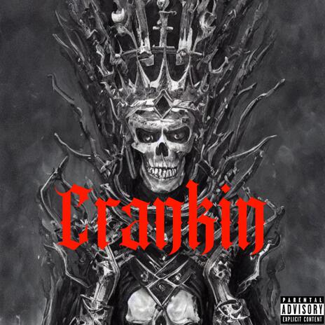 Crankin | Boomplay Music