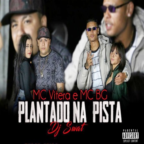 Plantado na Pista ft. Mc Bg | Boomplay Music