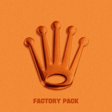 Factory Pack | Boomplay Music