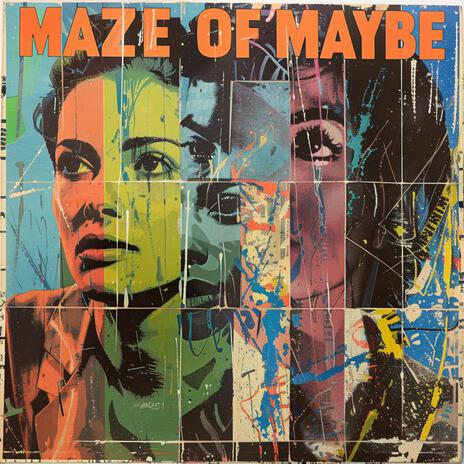 Maze Of Maybe | Boomplay Music