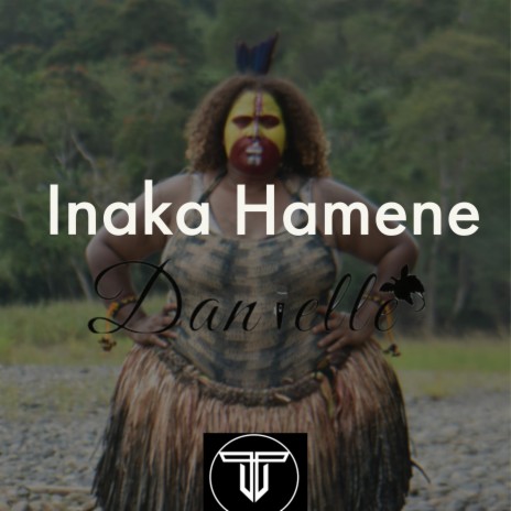 Inaka Hamene | Boomplay Music