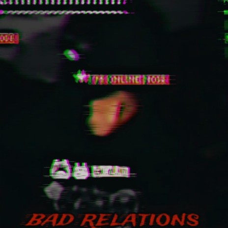 Bad relations | Boomplay Music