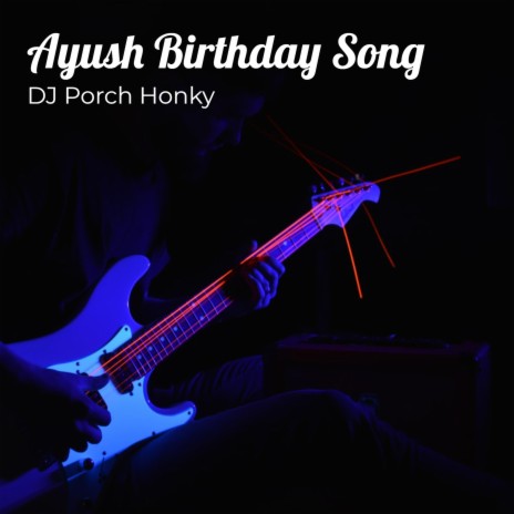 Ayush's Birthday Song