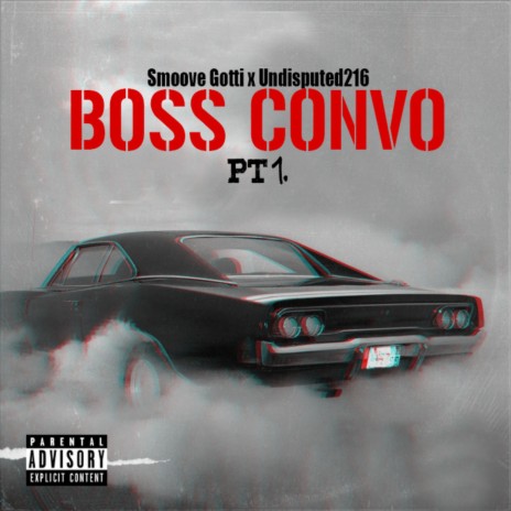 Boss Convo, Pt. 1 ft. Undisputed216 | Boomplay Music