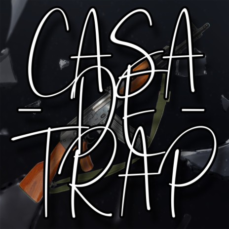 Casa de Trap | Boomplay Music