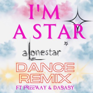 I'm A Star (feat. DaBaby & Freeway) (Dance remix)