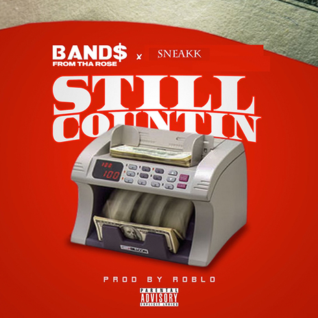 Still Countin ft. Sneakk | Boomplay Music