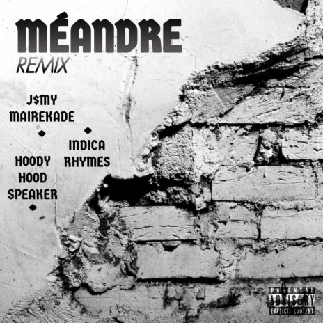 Méandre (Remix) ft. Indica Rhymes & Hoody Hood Speaker