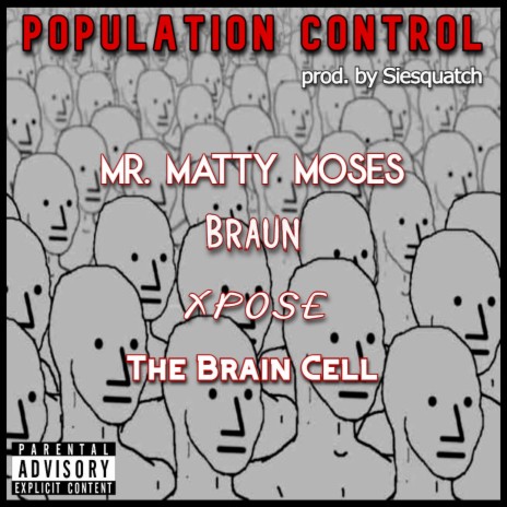 Population Control ft. Braun, Xpose & The Brain Cell | Boomplay Music