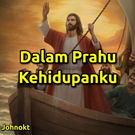 Dalam Prahu Kehidupanku | Boomplay Music