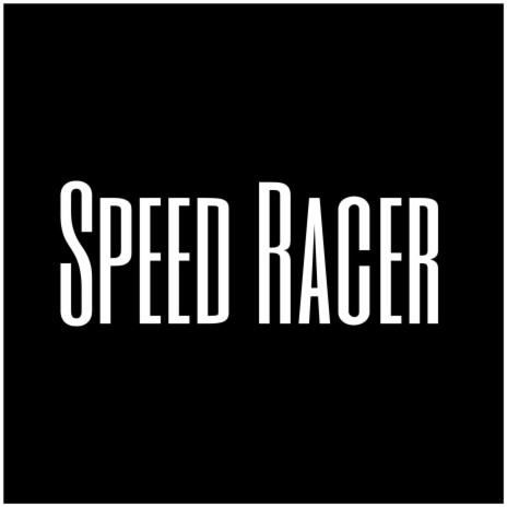 Speed Racer | Boomplay Music
