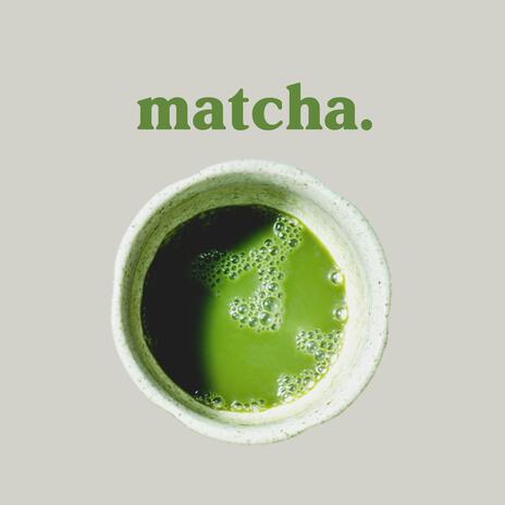 Matcha | Boomplay Music