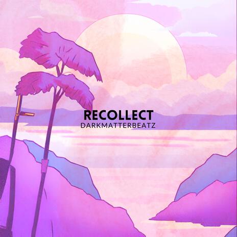 Recollect | Boomplay Music