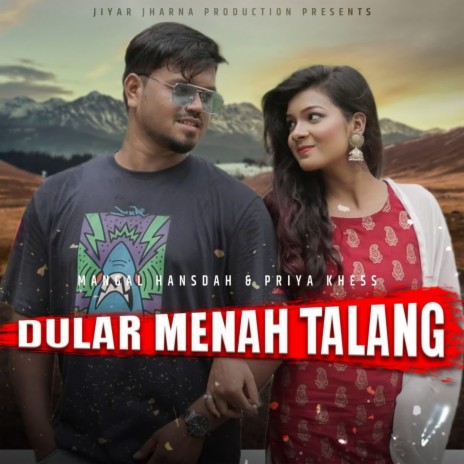 Dular Menah Talang ft. Neha Soren | Boomplay Music