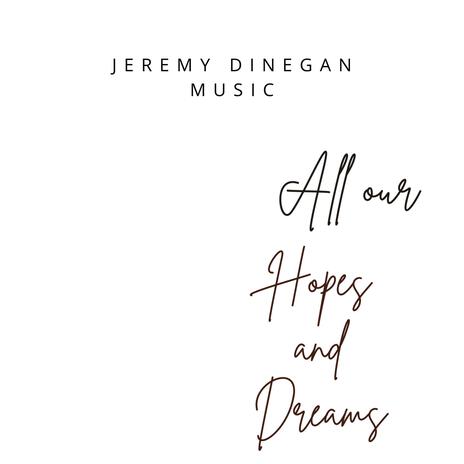 All Our Hopes and Dreams | Boomplay Music