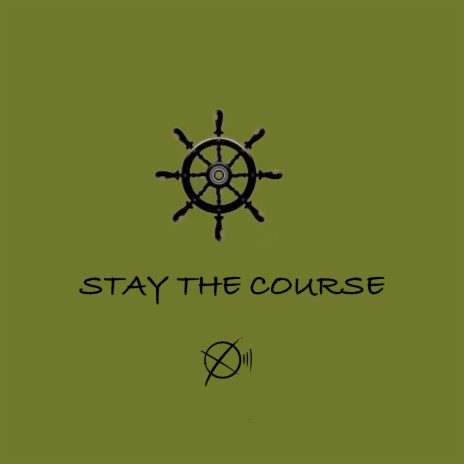 Stay the Course | Boomplay Music