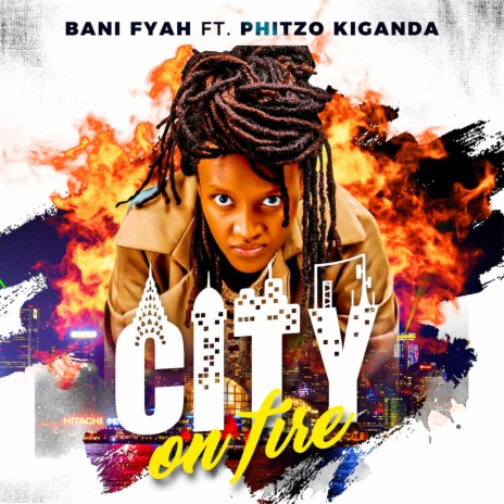 City on Fire ft. Phitzo Kiganda | Boomplay Music