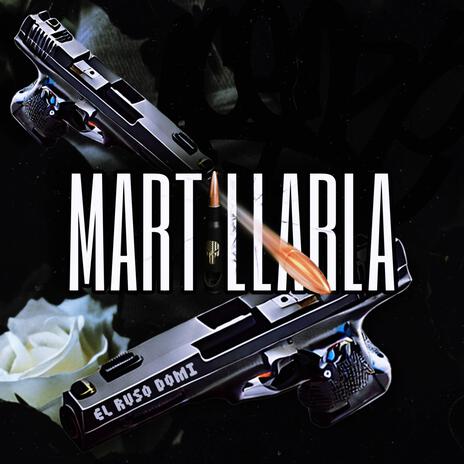 MARTILLARLA | Boomplay Music