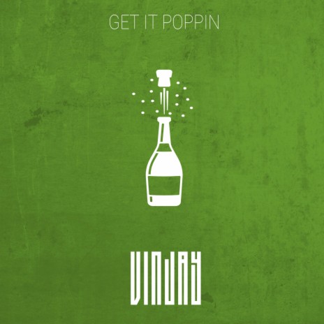 Get It Poppin' | Boomplay Music