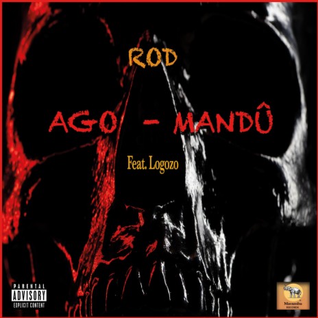 AGO-MANDÛ ROD ft. LOGOZO | Boomplay Music