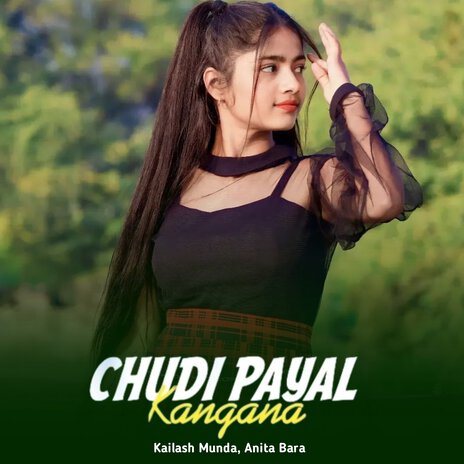 Chudi Payal Kangana ft. Anita Bara | Boomplay Music