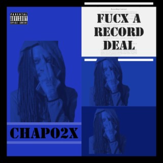 Fucx A Record Deal