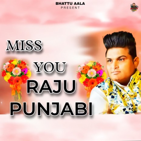 Miss You Raju Punjabi | Boomplay Music
