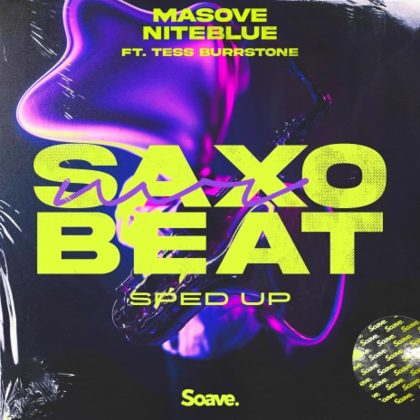 Mr. Saxobeat (Sped Up) ft. Niteblue & Tess Burrstone | Boomplay Music