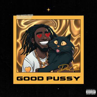 Good Pussy