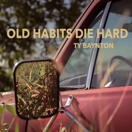 Old Habits Die Hard | Boomplay Music
