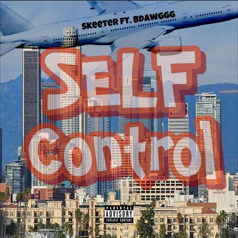 Self Control ft. Bdawggg | Boomplay Music