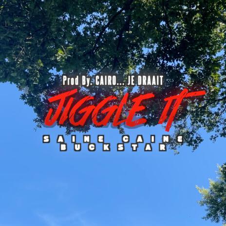 Jiggle it ft. Buckstar | Boomplay Music