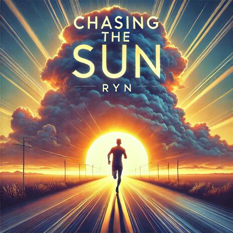 Chasing The Sun | Boomplay Music