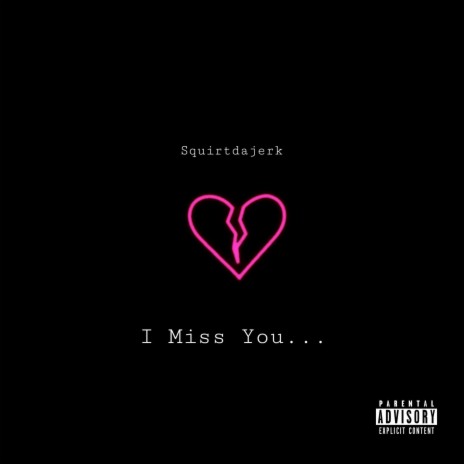 I Miss You... | Boomplay Music