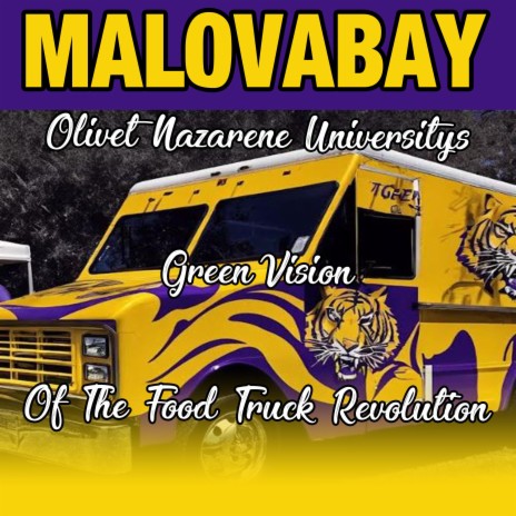 Olivet Nazarene University's Green Vision Of The Food Truck Revolution | Boomplay Music