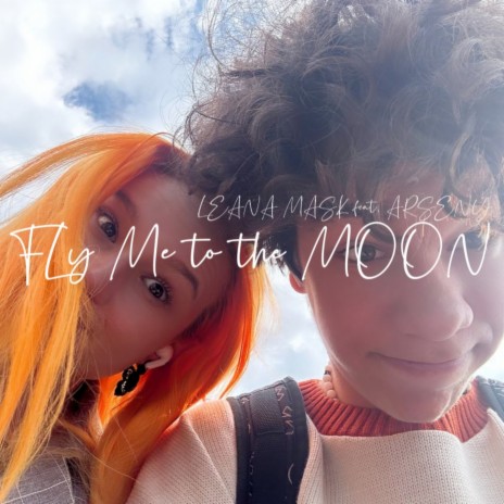 Fly me to the Moon ft. ARSENY | Boomplay Music