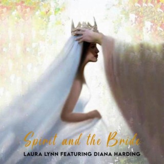Spirit and the Bride (feat. Diana Harding) lyrics | Boomplay Music