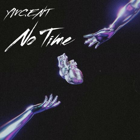 No Time | Boomplay Music