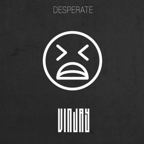 Desperate | Boomplay Music