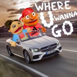 Where U Wanna Go?