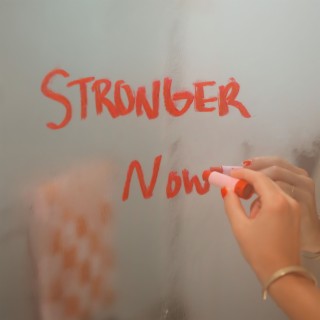 Stronger Now (feat. Parson James)