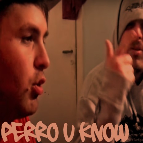 Perro u know ft. ENZO NICOLAS | Boomplay Music