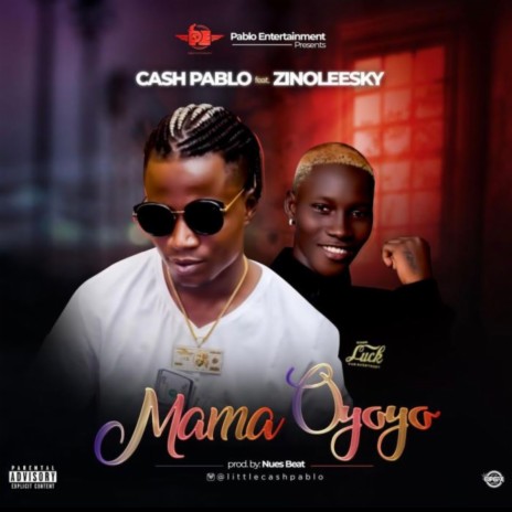 Mama Oyoyo ft. Zinoleesky | Boomplay Music