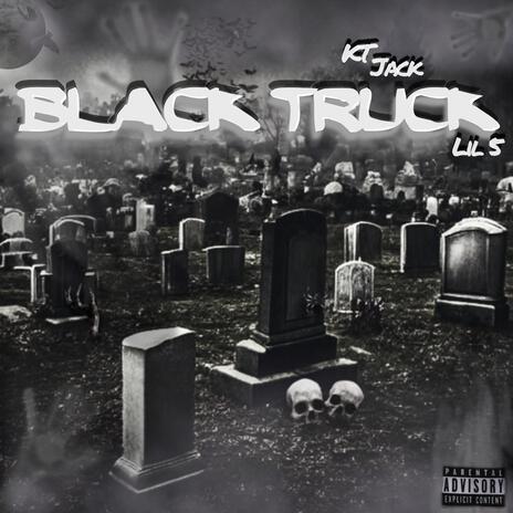 Black Truck ft. Lil 5 | Boomplay Music