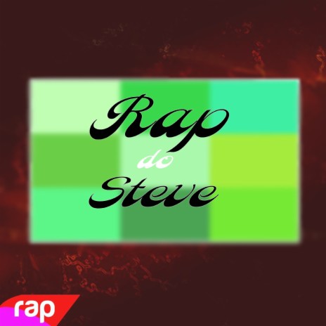 Rap do Steve - Minecraft | Boomplay Music