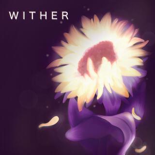 Wither lyrics | Boomplay Music