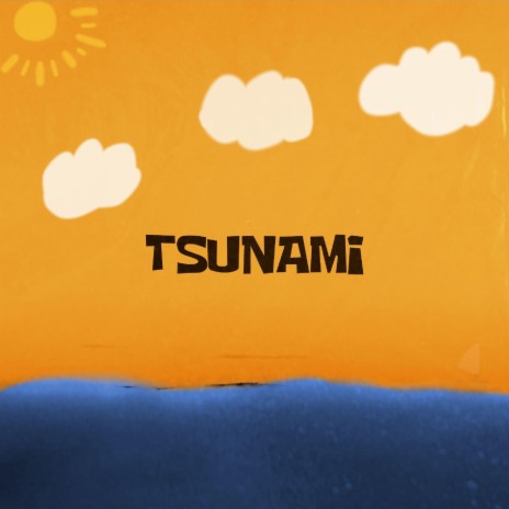 TSUNAMI | Boomplay Music