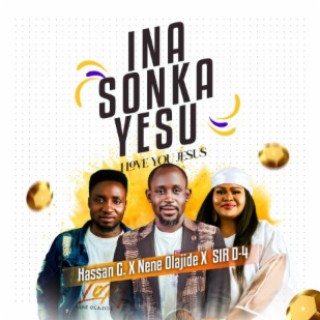 INA SONKA YESU (I Love You Jesus)