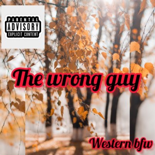 The wrong guy